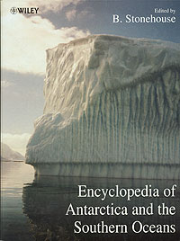 Encyclopedia of Antarctica and the Southern Oceans